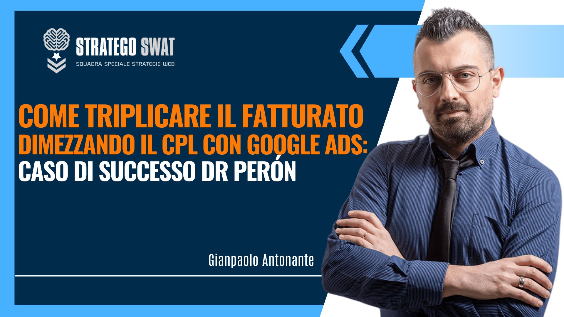 Caso di successo Dr. Perón: come triplicare il fatturato dimezzando il CPL con Google Ads